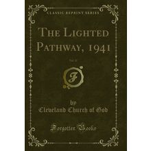The Lighted Pathway, 1941, Vol. 12 (Classic Reprint)