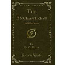 The Enchantress: And Other Stories (Classic Reprint)