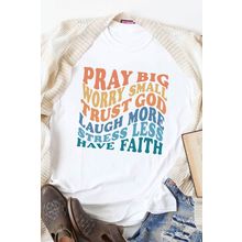 White Have Faith Inspired Words Print T Shirt