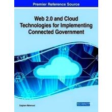 Web 2.0 and Cloud Technologies for Implementing Connected Government