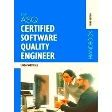 The Asq Certified Software Quality Engineer Handbook by Linda Vogelsong Westfall