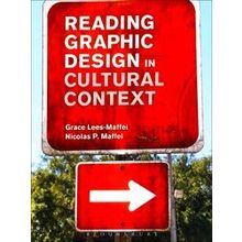 Reading Graphic Design In Cultural Context - Grace Lees-Maffei