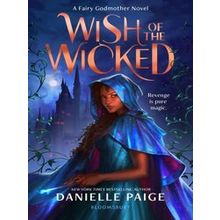 A Fairy Godmother Novel Wish Of The Wicked