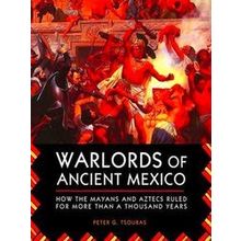 Warlords of Ancient Mexico