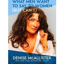 What Men Want To Say To Women (But Can't)
