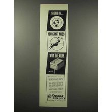 1967 Sierra Bullets Ad - Sight In You Can't Miss