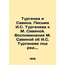 Turgenev and Savina. Letters from I. S. Turgenev to M. Savina. Memories of M. S
