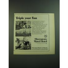 1969 Sheraton-Maui Hotel Ad - Triple your fun