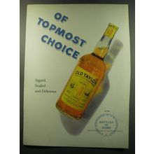 1949 Old Taylor bourbon Advertisement - Of Topmost Choice