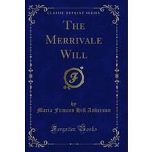 The Merrivale Will (Classic Reprint)