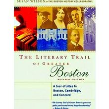 The Literary Trail Of Greater Boston - Susan Wilson