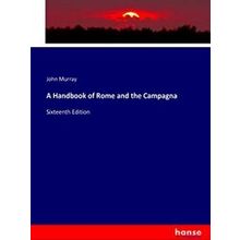A Handbook of Rome and the Campagna