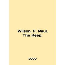 Wilson, F. Paul. The Keep. In English /Wilson, F. Paul. The Keep.