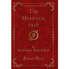 The Modulus, 1918 (Classic Reprint)