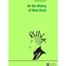 On The History Of Rock Music - Yvetta Kajanova