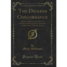 The Dickens Concordance (Classic Reprint)