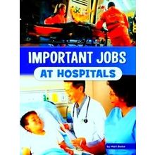 Wonderful Workplaces Important Jobs At Hospitals