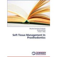 Soft Tissue Management in Prosthodontics