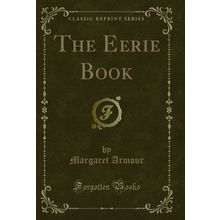 The Eerie Book (Classic Reprint)
