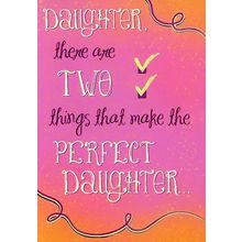 Daughter, There Are Two Things That Make.... - Birthday Greeting Card - 1221D