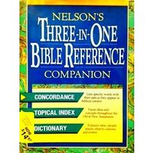 Nelson's Three-In-One Bible Reference Companion