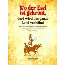 Wo Der Esel Ist Gekront, Dort Wird Das Ganze Land Verhohnt
