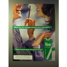 1989 More Cigarettes Ad - How can you smoke a long brown cigarette?