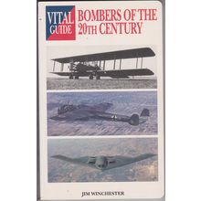 Bombers of the 20th Century, by Jim Winchester. 1st TPB