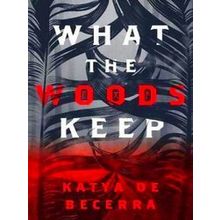 What the Woods Keep