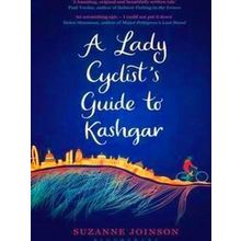 A Lady Cyclist's Guide To Kashgar
