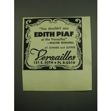 1949 Versailles Club Ad - You shouldn't miss Edith Piaf at the Versailles