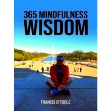 365 Mindfulness Wisdom - Francis O'Toole