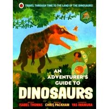 An Adventurer's Guide to Dinosaurs by Isabel Thomas