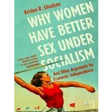 Why Women Have Better Sex Under Socialis