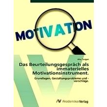 Das Beurteilungsgesprach als immaterielles Motivationsinstrument - Turgan Ahu