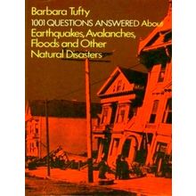 1001 Questions Answered About Earthquakes, Avalanches, Floods, and Other Natural