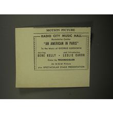 1951 An American in Paris Movie Ad - Radio City Music Hall