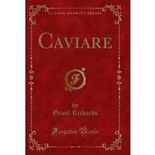 Caviare (Classic Reprint)
