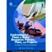 Environmental Flows In Water Resources Policies, Plans, And Projects