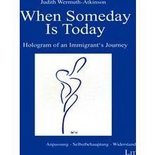 When Someday Is Today
