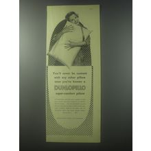 1954 Dunlopillo Super-comfort pillow Ad - You'll never be content