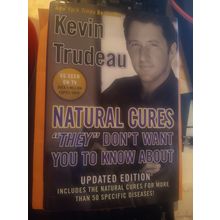 USED!! Natural Cures They Don't Want You to Know about, Hardcover, KEVIN TRUDEAU