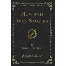 How and Why Stories (Classic Reprint)