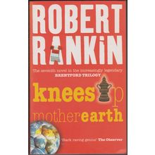 Knees Up Mother Earth, by Robert Rankin. Brentford Trilogy 7