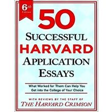 50 Successful Harvard Application Essays, 6Th Edition