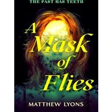 A Mask of Flies
