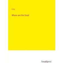 Where are the Dead