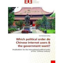 Which political order do Chinese internet users & the government want?