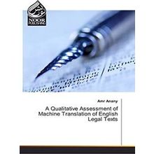 A Qualitative Assessment of Machine Translation of English Legal Texts