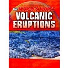 Worlds Worst Volcanic Eruptions